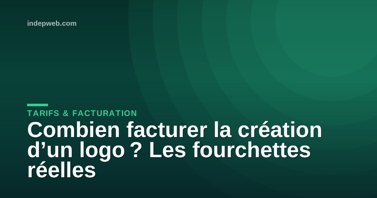 Combien facturer la création d’un logo ? Les fourchettes réelles